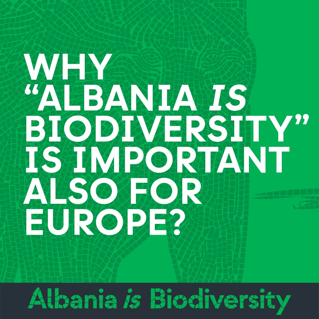 Why “Albania is Biodiversity” is important also for Europe?