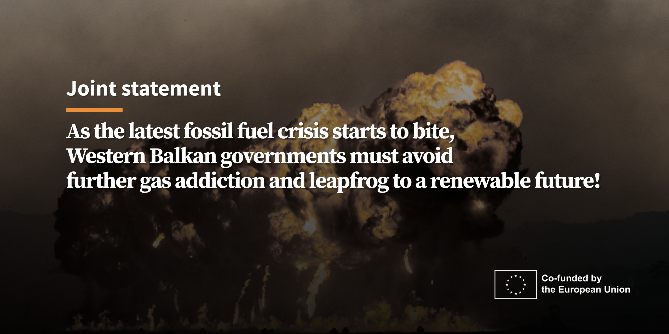 Joint civil society statement: As the latest fossil fuel crisis starts to bite, Western Balkan governments must avoid further gas addiction and leapfrog to a renewable future!